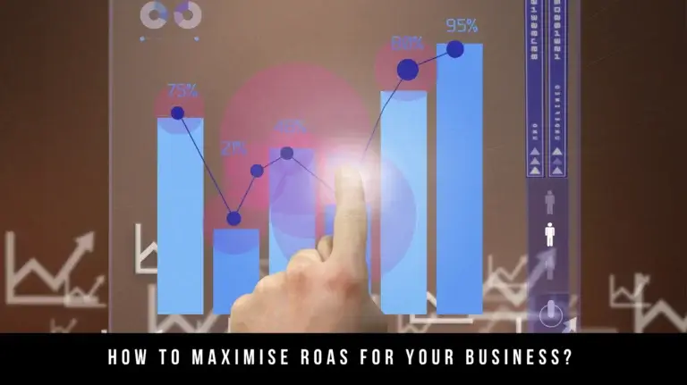 How to Maximise ROAS for Your Business: Smart Strategies for Higher Profits